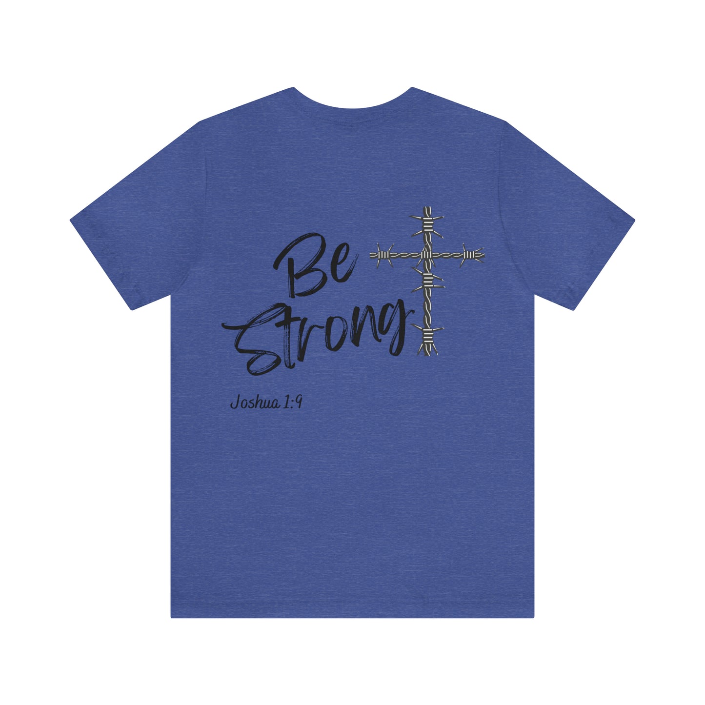 Be Strong, Christian Shirt