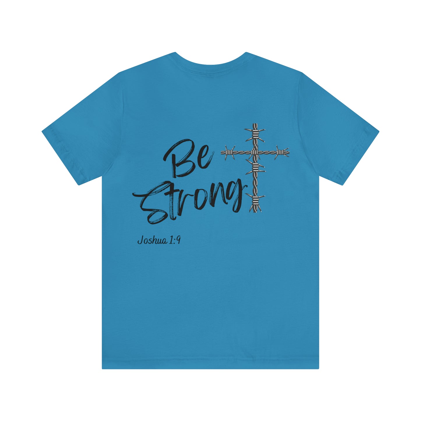 Be Strong, Christian Shirt