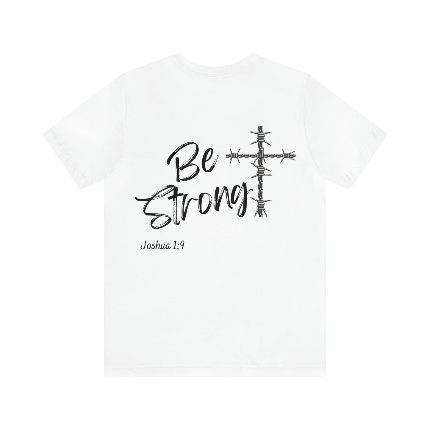 Be Strong, Christian Shirt