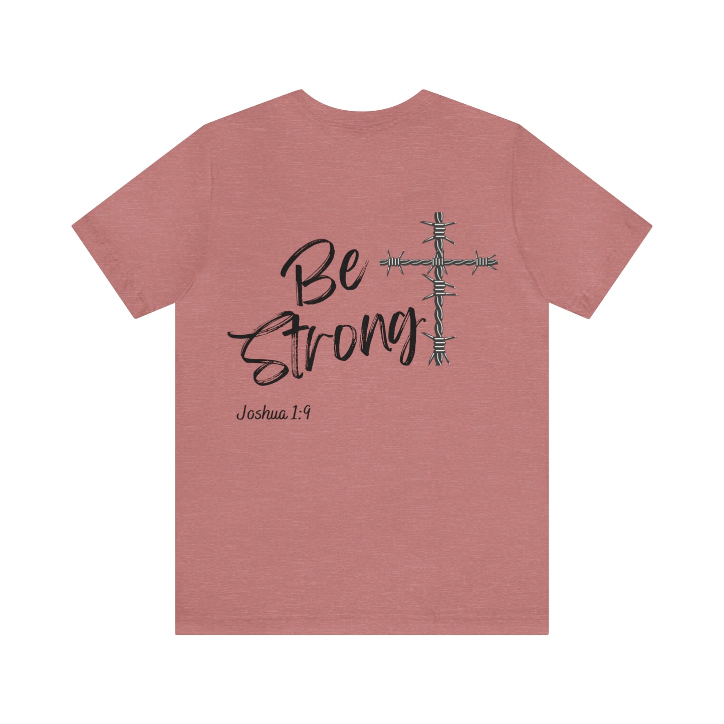 Be Strong, Christian Shirt