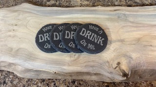 Have A Drink On Me Slate Square Coaster Set of 4