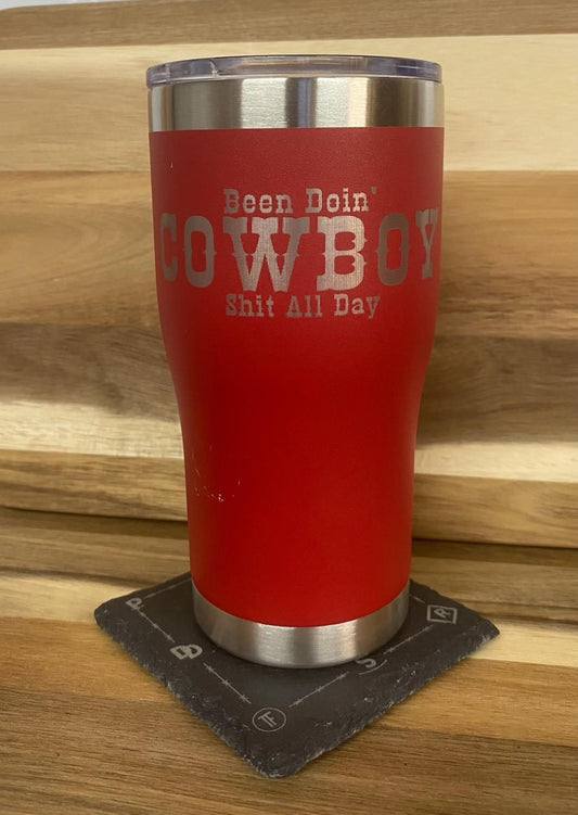 Been Doin' Cowboy Shit All Day 20oz Wide Tumbler