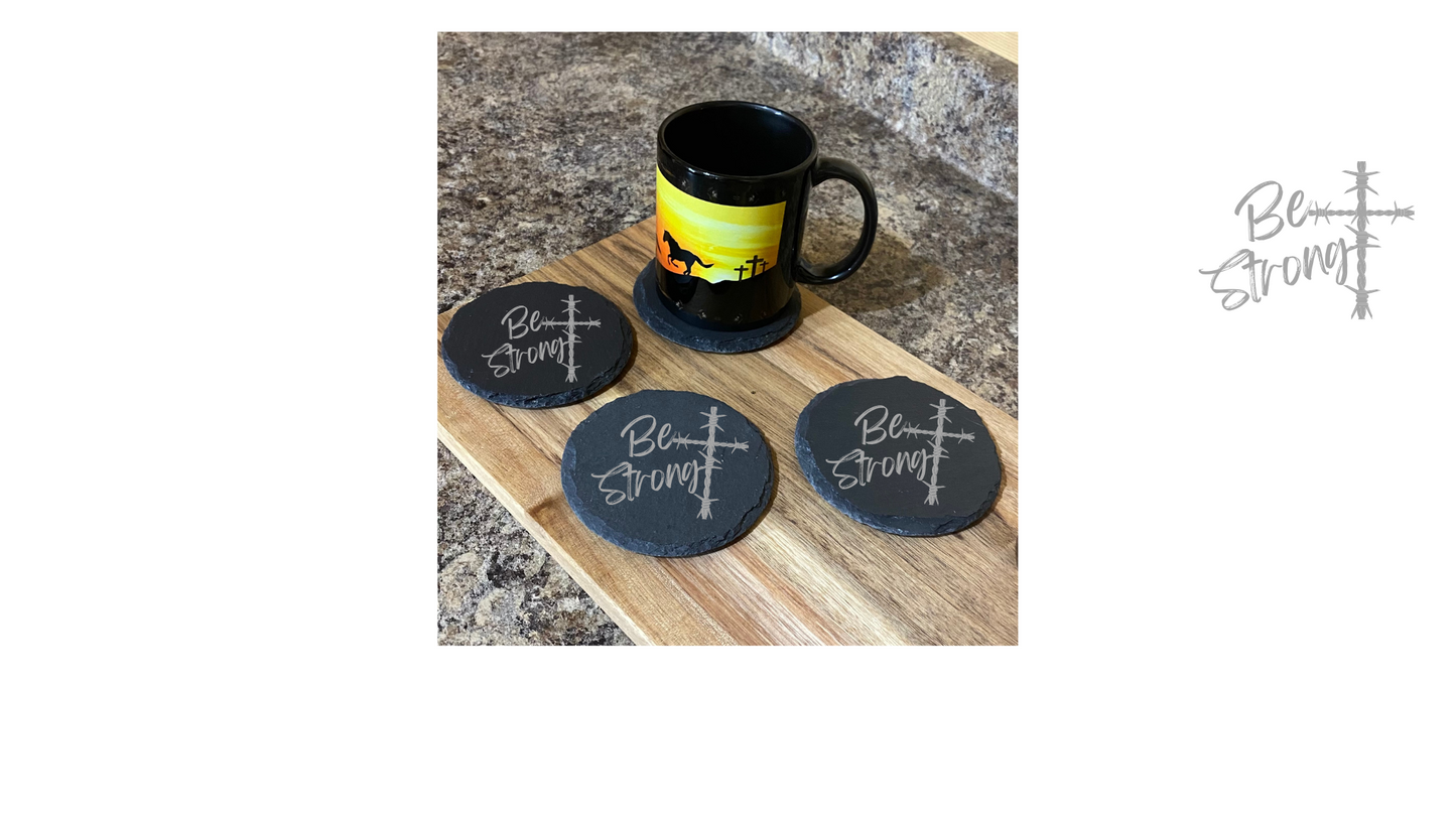 Be Strong slate coasters (set of 4) (choice of square or round)