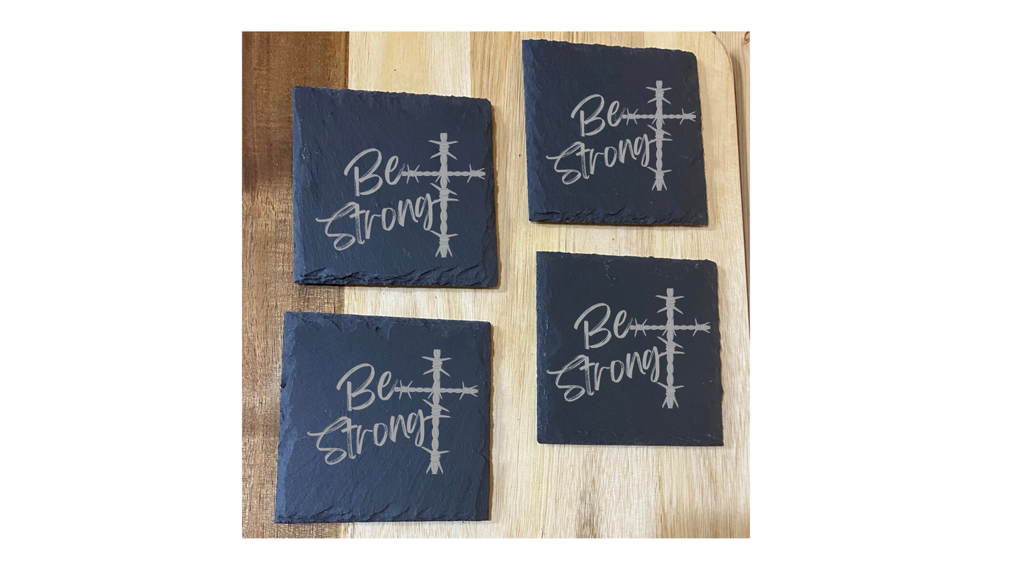 Be Strong slate coasters (set of 4) (choice of square or round)